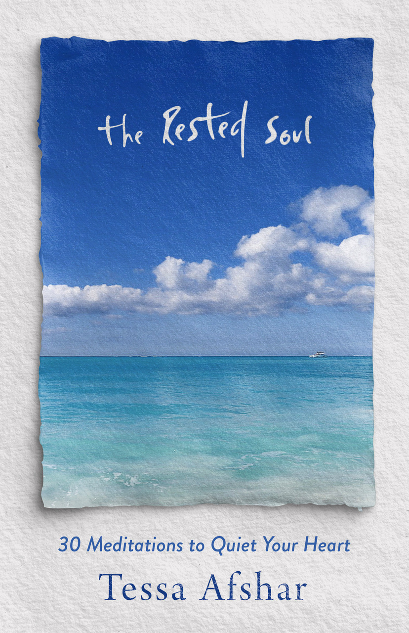 The Rested Soul by Tessa Afshar